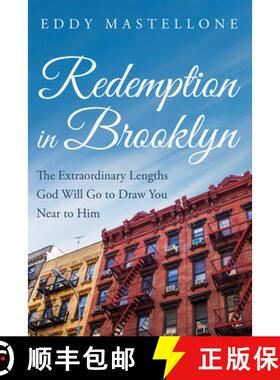 预订 Redemption in Brooklyn: The Extraordinary Lengths God Will Go to Draw You Near to Him [9781666797947]