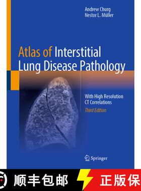 【3-4周达】Atlas of Interstitial Lung Disease Pathology: With High Resolution CT Correlations (Third ... [9783031859663]