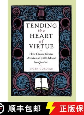 【3-4周达】Tending the Heart of Virtue: How Classic Stories Awaken a Child's Moral Imagination [9780195117875]