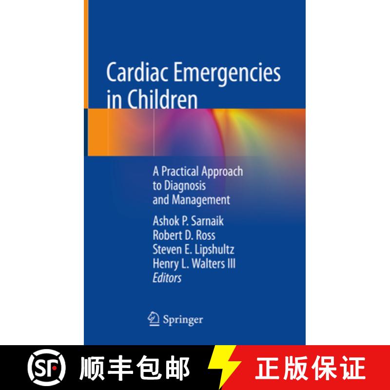 【3-4周达】Cardiac Emergencies in Children: A Practical Approach to Diagnosis and Management [9783319737539]