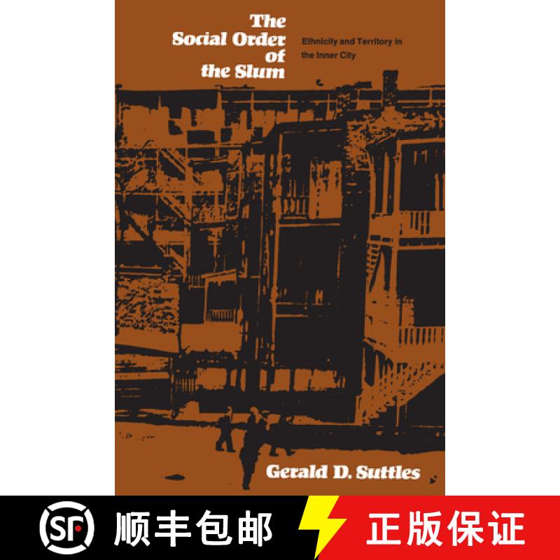 【3-4周达】The Social Order of the Slum: Ethnicity and Territory in the Inner City [9780226781921]