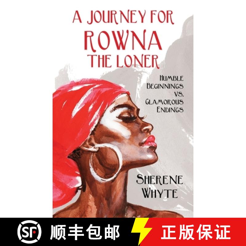 【3-4周达】A Journey for Rowna the Loner: Humble Beginnings vs. Glamorous Endings [9781916132214]