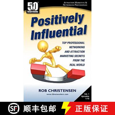 【3-4周达】Positively Influential: Top Professional Networking and Attraction Marketing Secrets from ... [9781935689119]