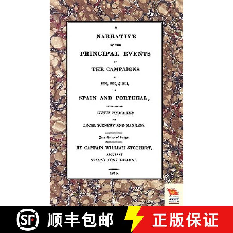 【2-3周达】Narrative of the Principal Events of the Campaigns of 1809, 1810, & 1811 in Spain and Port... [9781845747480]