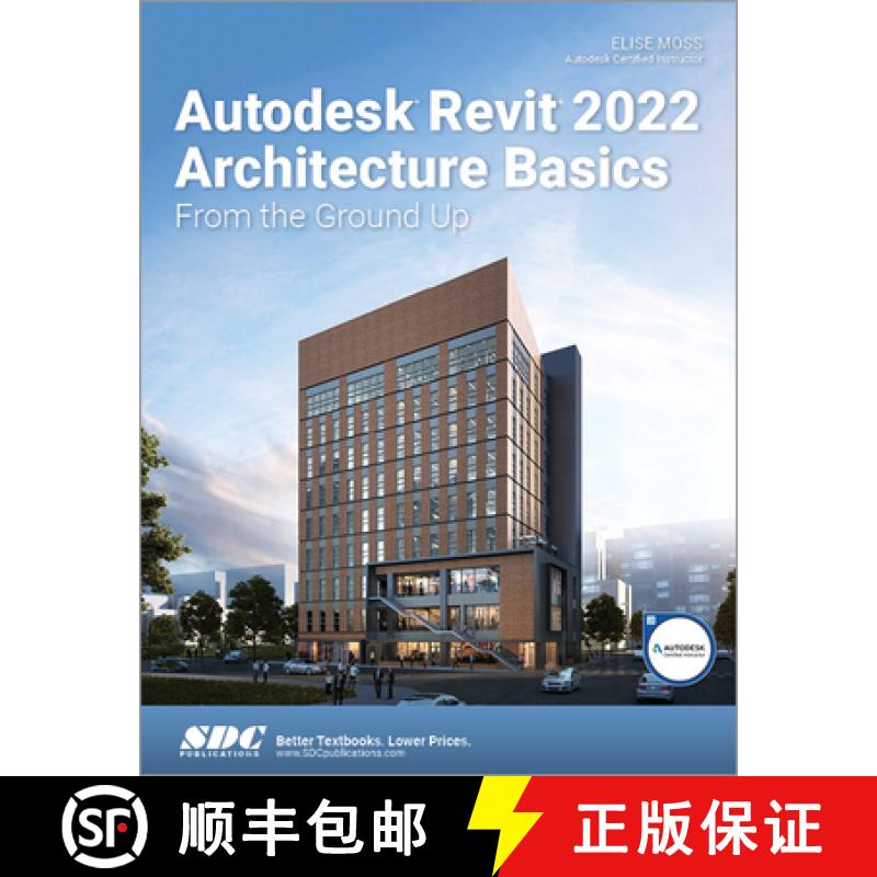 【3-4周达】Autodesk Revit 2022 Architecture Basics: From the Ground Up [9781630574178]