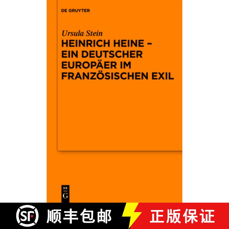 【3-4周达】Heinrich Heine - ein deutscher Europäer im französischen Exil：Vortrag, gehalten vor der... [9783110248845]