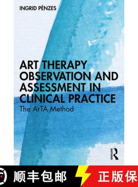 【3-4周达】Art Therapy Observation and Assessment in Clinical Practice: The ArTA Method [9781032549613]