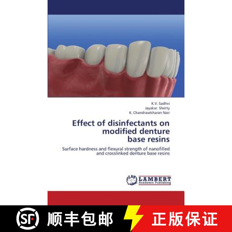 预订 Effect of disinfectants on modified denture  base resins [9783659345487]