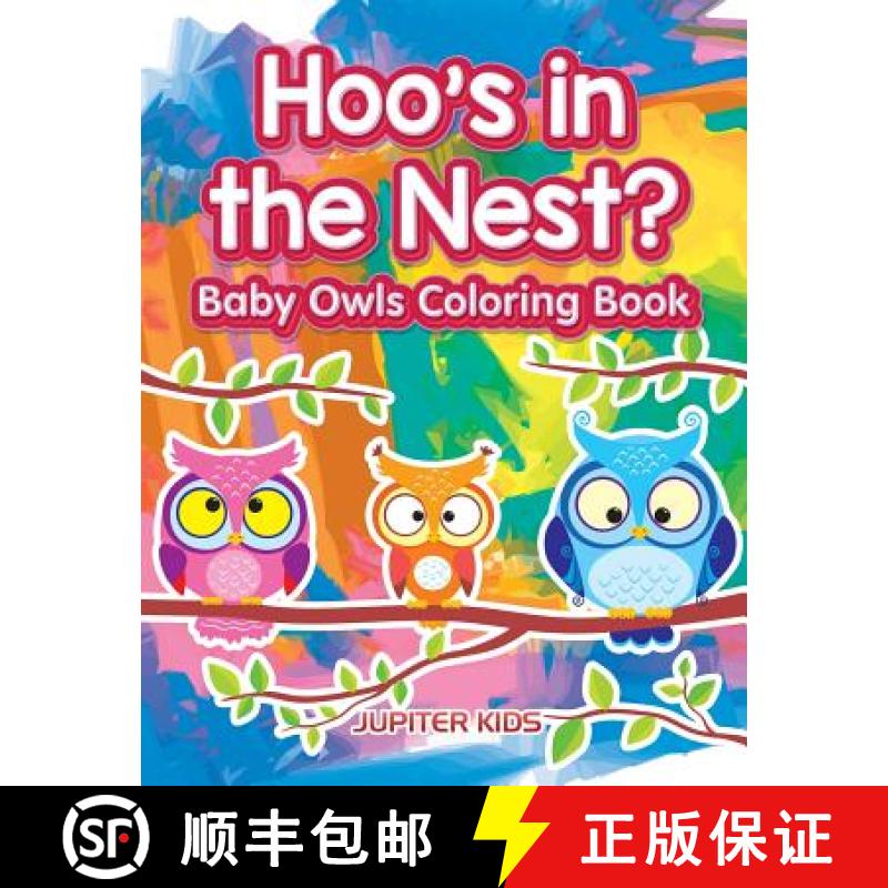 【3-4周达】Hoo's in the Nest? Baby Owls Coloring Book [9781683263272]