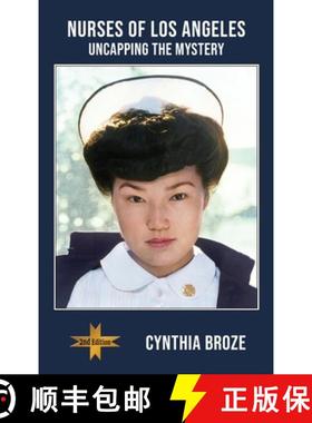 预订 Nurses of Los Angeles: Uncapping the Mystery [9780982650905]