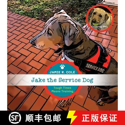 【3-4周达】Jake the Service Dog Book 2: Tough Times Means Training [9781662946202]