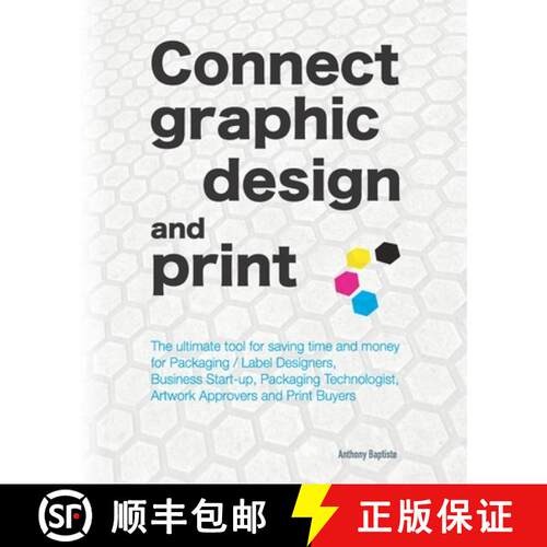 【3-4周达】Connect graphic design and print: The ultimate tool for saving time and money for Packagin... [9781838370329]