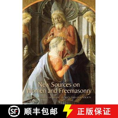 【3-4周达】New Sources on Women and Freemasonry: Volume 1, Number 1 of Ritual, Secrecy, and Civil Soc... [9780944285862]