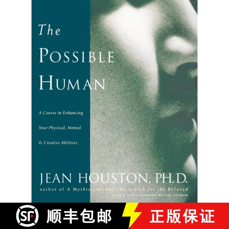【3-4周达】The Possible Human: A Course in Enhancing Your Physical, Mental & Creative Abilities [9780874778724]