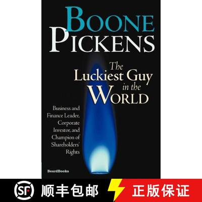 【3-4周达】Boone Pickens the Luckiest Guy in the World: Business and Finance Leader, Corporate Invest... [9781587980190]