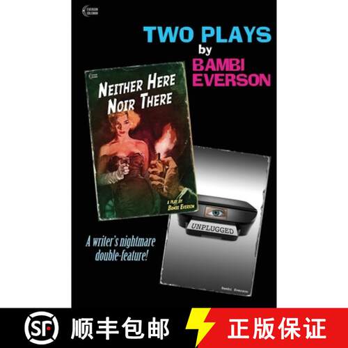 【3-4周达】Neither Here Noir There / Unplugged: Two plays by Bambi Everson [9781737541134]