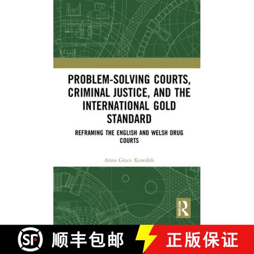 【3-4周达】精装 Problem-Solving Courts, Criminal Justice, and the International Gold Standard: Refram... [9780367466107]