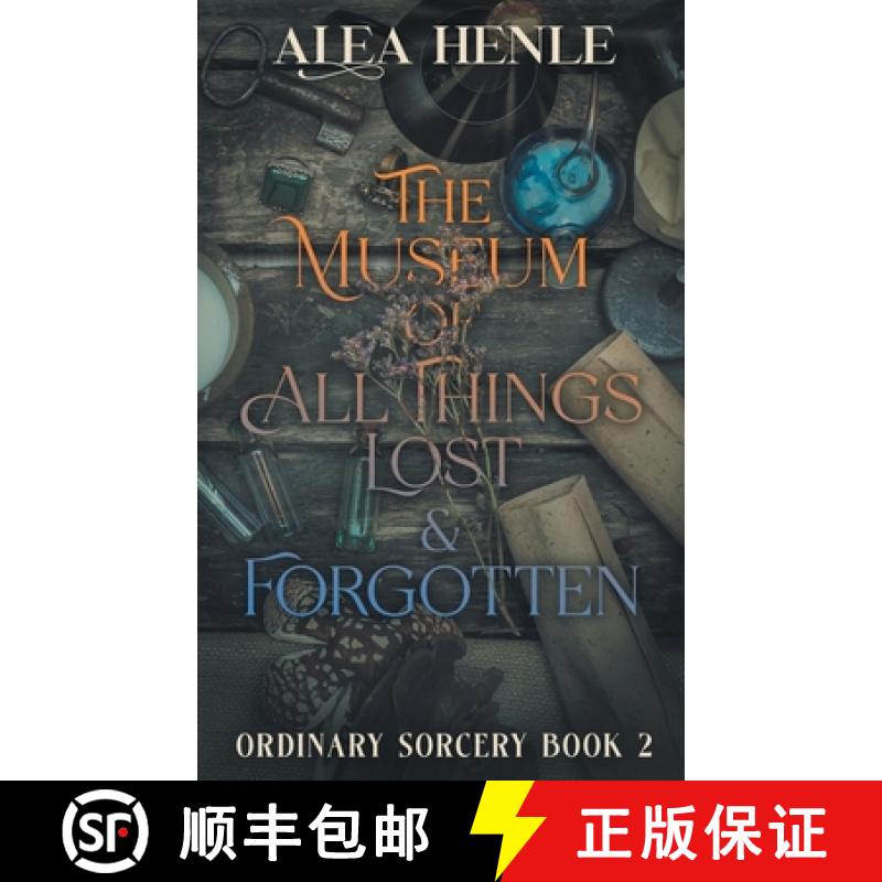 【3-4周达】The Museum of All Things Lost & Forgotten: An Ordinary Sorcery Story [9781952735233]