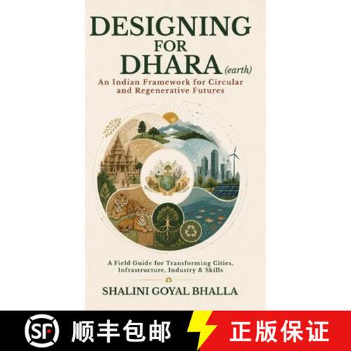 【3-4周达】精装 Designing for Dhara: An Indian Framework for Circular and Regenerative Futures A Fiel... [9788169761994]