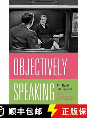 预订 Objectively Speaking : Ayn Rand Interviewed [9780739131954]