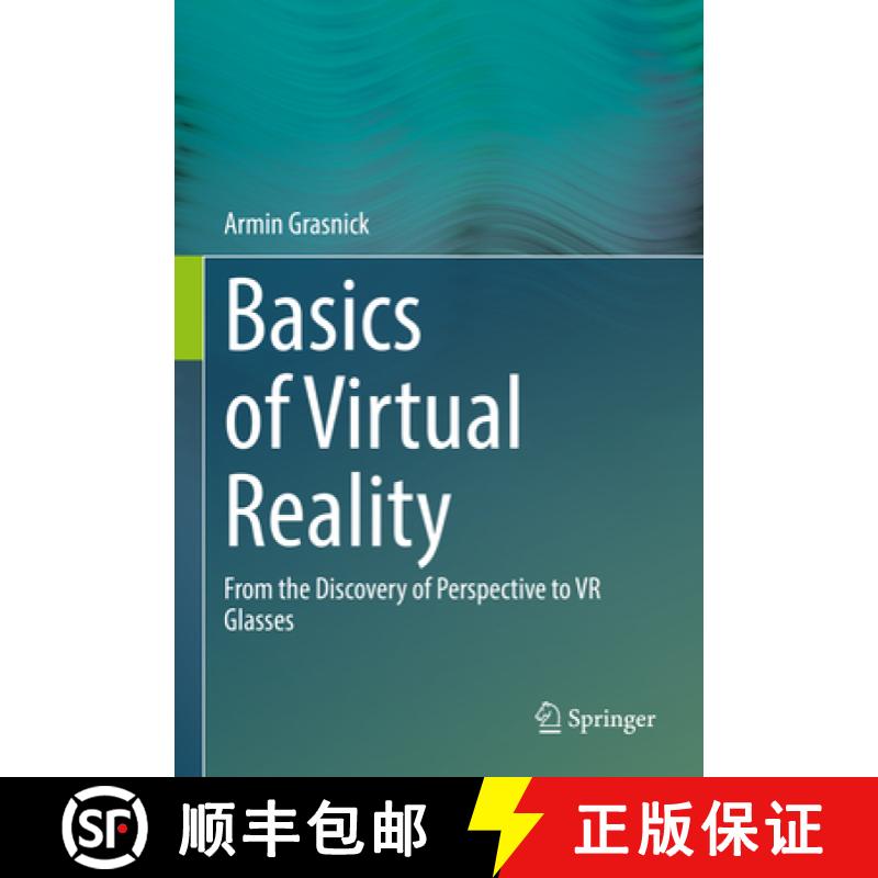 【3-4周达】Basics of Virtual Reality: From the Discovery of Perspective to VR Glasses [9783662642009]
