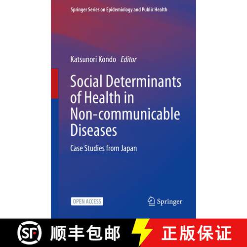 【3-4周达】精装 Social Determinants of Health in Non-communicable Diseases : Case Studies from Japan ... [9789811518300]