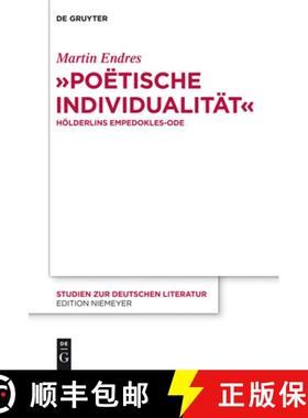 预订 Poetische Individualitat: Hoelderlins Empedokles-Ode [9783110330144]