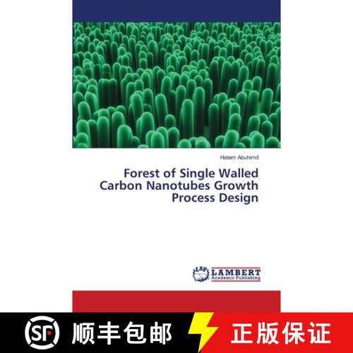 预订 Forest of Single Walled Carbon Nanotubes Growth Process Design [9783659210723]