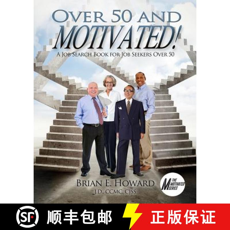 预订 Over 50 and Motivated: A Job Search Book for Job Seekers Over 50 [9781608081622]