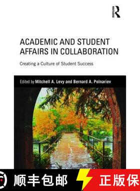 预订 Academic and Student Affairs in Collaboration : Creating a Culture of Student Success [9781138913301]