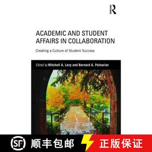 预订 Academic and Student Affairs in Collaboration : Creating a Culture of Student Success [9781138913301]