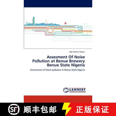 预订 Assesment Of Noise Pollution at Benue Brewery Benue State Nigeria [9783848427932]