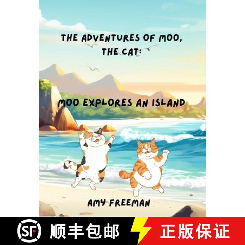 【3-4周达】The Adventures of Moo, The Cat: Moo Explores An Island [9781998565207]