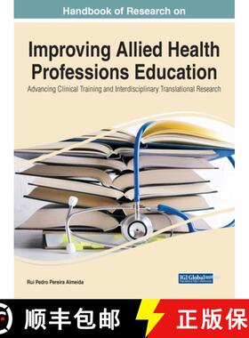 【3-4周达】Handbook of Research on Improving Allied Health Professions Education: Advancing Clinical ... [9781799895787]