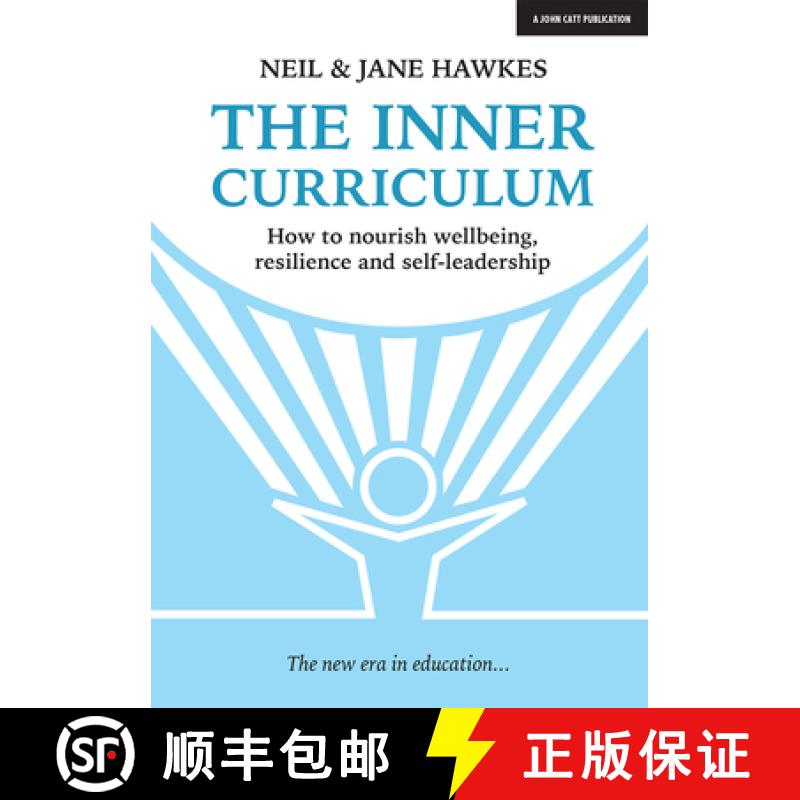 【3-4周达】The Inner Curriculum: How to Develop Wellbeing, Resilience & Self-Leadership: How to Devel... [9781911382652]
