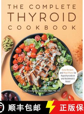 预订 The Complete Thyroid Cookbook: Easy Recipes and Meal Plans for Hypothyroidism and Hashimoto's Re... [9781648765469]