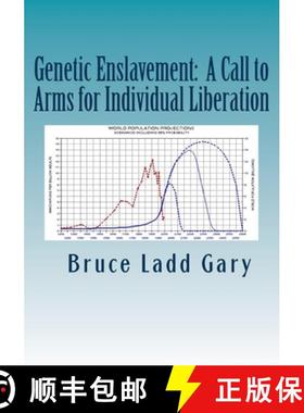 预订 Genetic Enslavement: A Call to Arms for Individual Liberation [9780979844607]