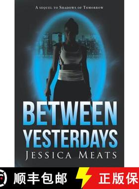 预订 Between Yesterdays [9781784650483]