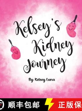 预订 Kelsey's Kidney Journey [9781633085169]