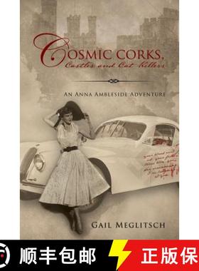 预订 Cosmic Corks, Castles and Cat Killers: An Anna Ambleside Adventure [9781627471886]
