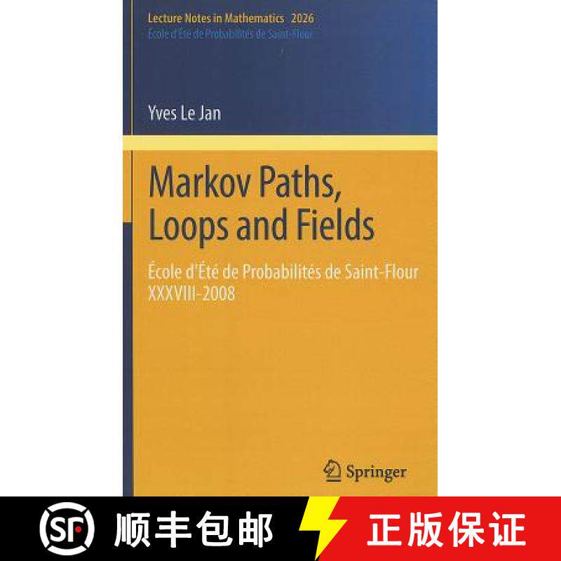 【3-4周达】Markov Paths, Loops and Fields: École d'Été de Probabilités de Saint-Flour XXXVIII - 2008 [9783642212154]