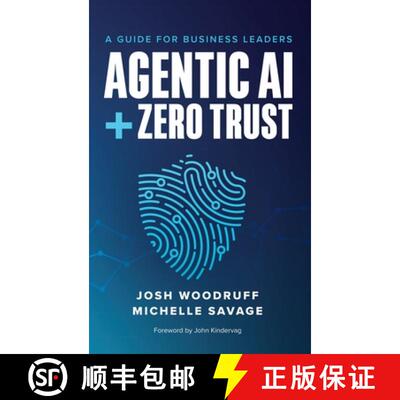 【3-4周达】精装 Agentic AI + Zero Trust: A Guide for Business Leaders [9798999530028]