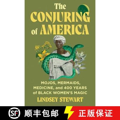 【3-4周达】The Conjuring of America: Mojos, Mermaids, Medicine, and 400 Years of Black Women's Magic [9781538769508]