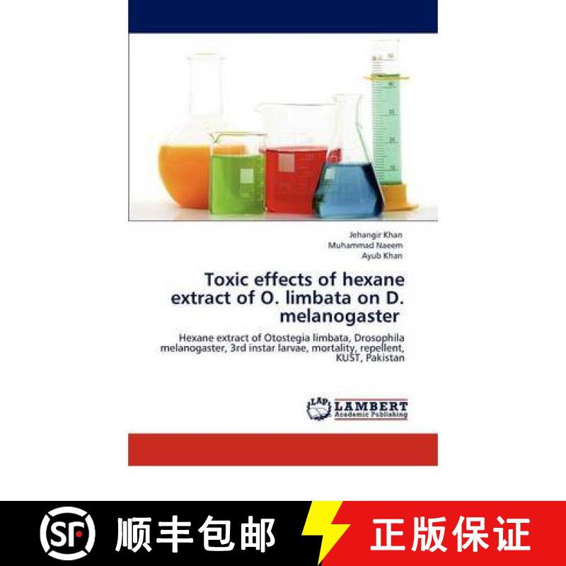 预订 Toxic effects of hexane extract of O. limbata on D. melanogaster [9783847308720]