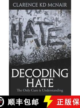 【3-4周达】Decoding Hate: The Only Cure is Understanding [9781954609280]