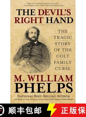 【3-4周达】Devil's Right Hand : The Tragic Story Of The Colt Family Curse [9780762788460]