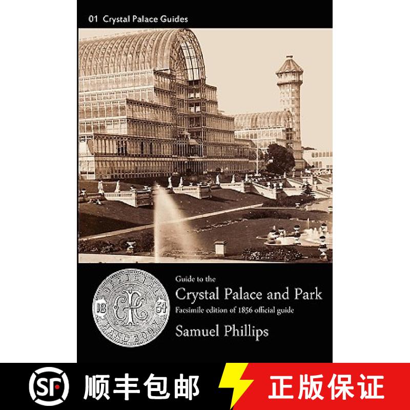 【2-3周达】Guide to the Crystal Palace and Park: 1856 Edition. Facsimile [9781906267094]