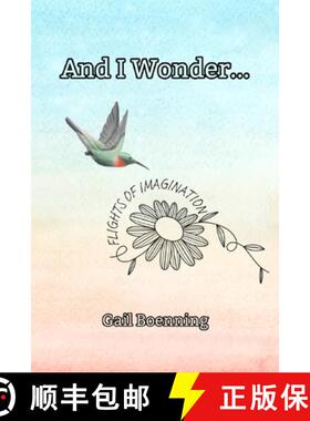 【3-4周达】And I Wonder...: Flights of Imagination [9781965883082]