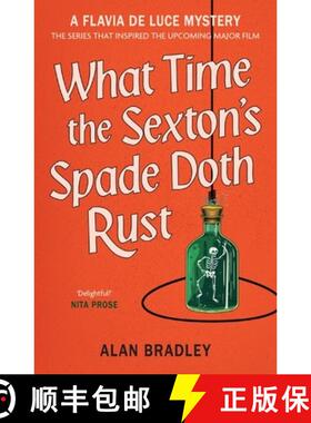 【3-4周达】What Time the Sexton's Spade Doth Rust: A Flavia De Luce Novel [9781398721388]
