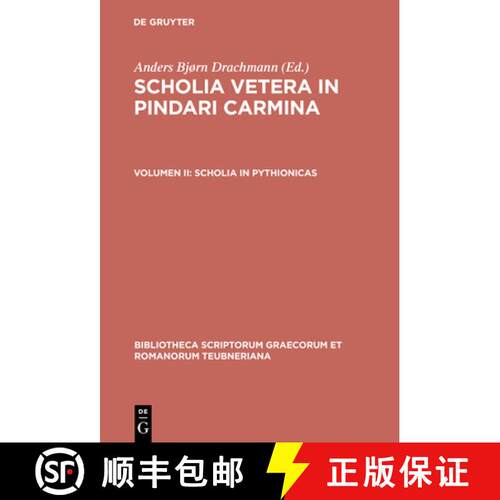 【3-4周达】精装 Scholia Vetera in Pindari Carmina, vol. II: Scholia in Pythionicas [9783598715983]